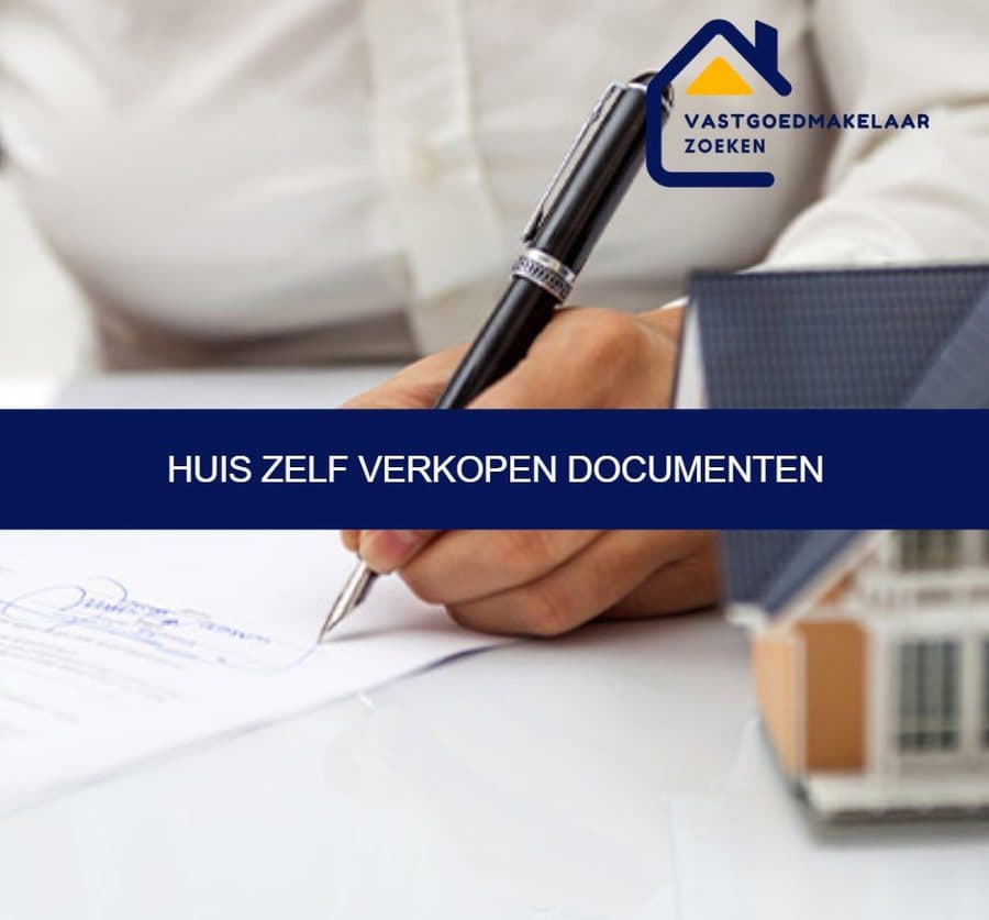 Documenten verzamelen wanneer je zelf een huis verkoopt