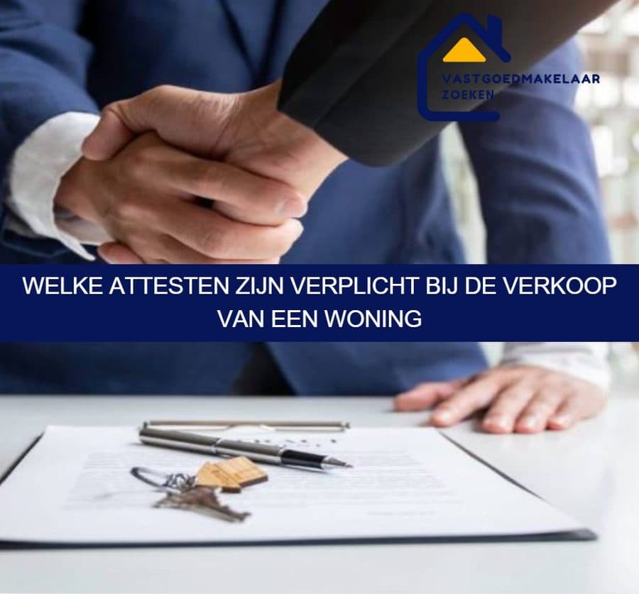 Verplichte attesten en documenten bij woningverkoop